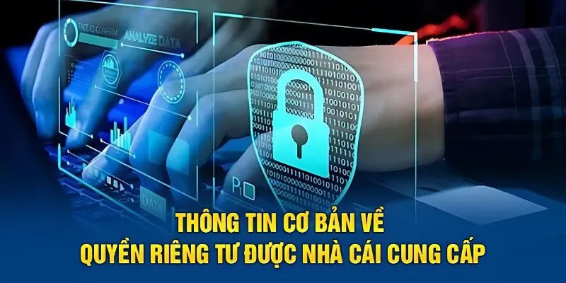 Tìm hiểu đôi nét thông tin giới thiệu quyền riêng tư